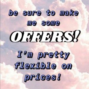 Make me some offers!